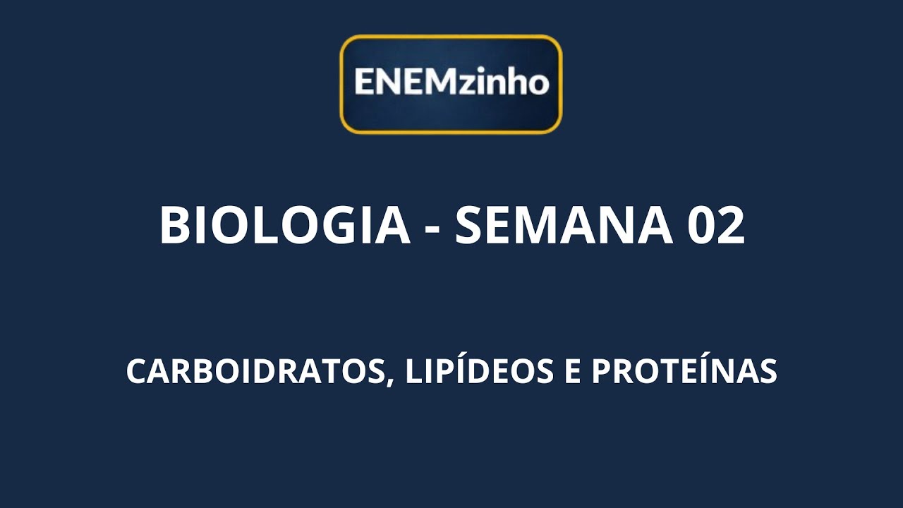 ENEMZINHO - SEMANA 02 - BIOLOGIA