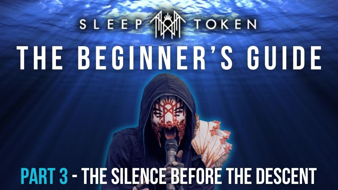 Гид для начинающих по SLEEP TOKEN, часть 3: Тишина перед погружением