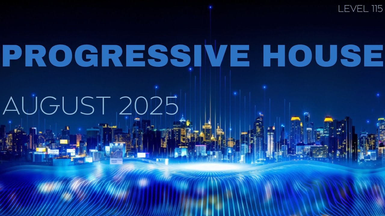 Deep Progressive House Mix Level 115 / Best Of August 2025