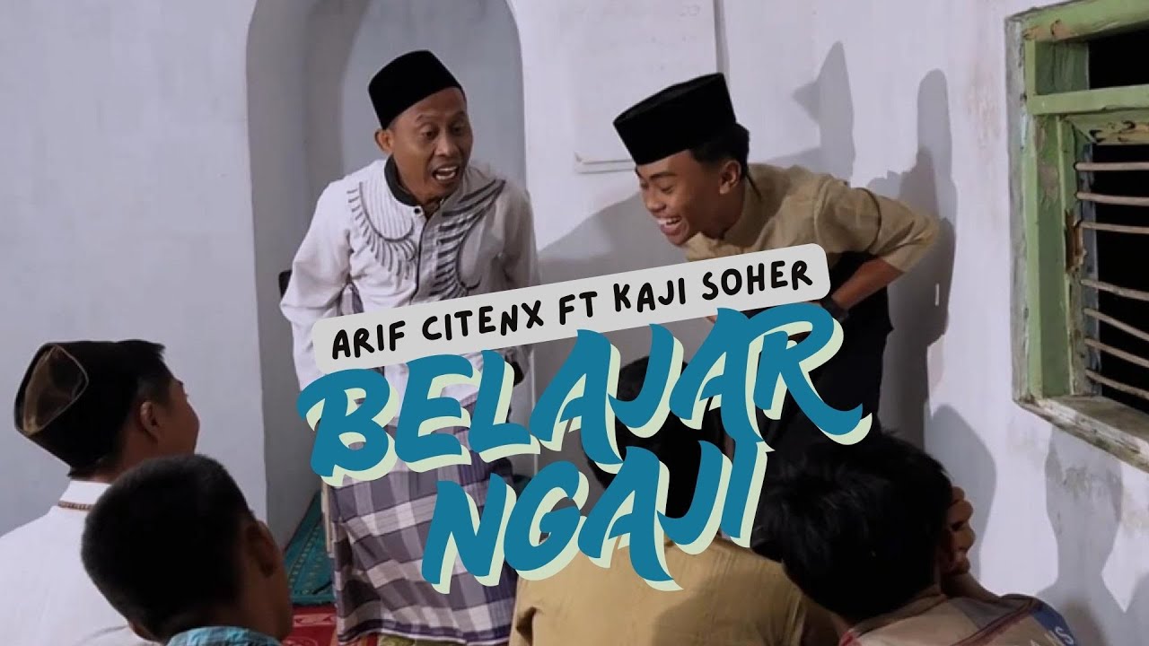 Kaji Soher Ft Arif Citenx - BELAJAR NGAJI (Official Music Video)