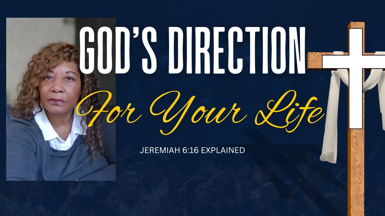 How To Know God's Direction For Your Life (Bible Study & Prayer) Jeremiah 6:16 Explained