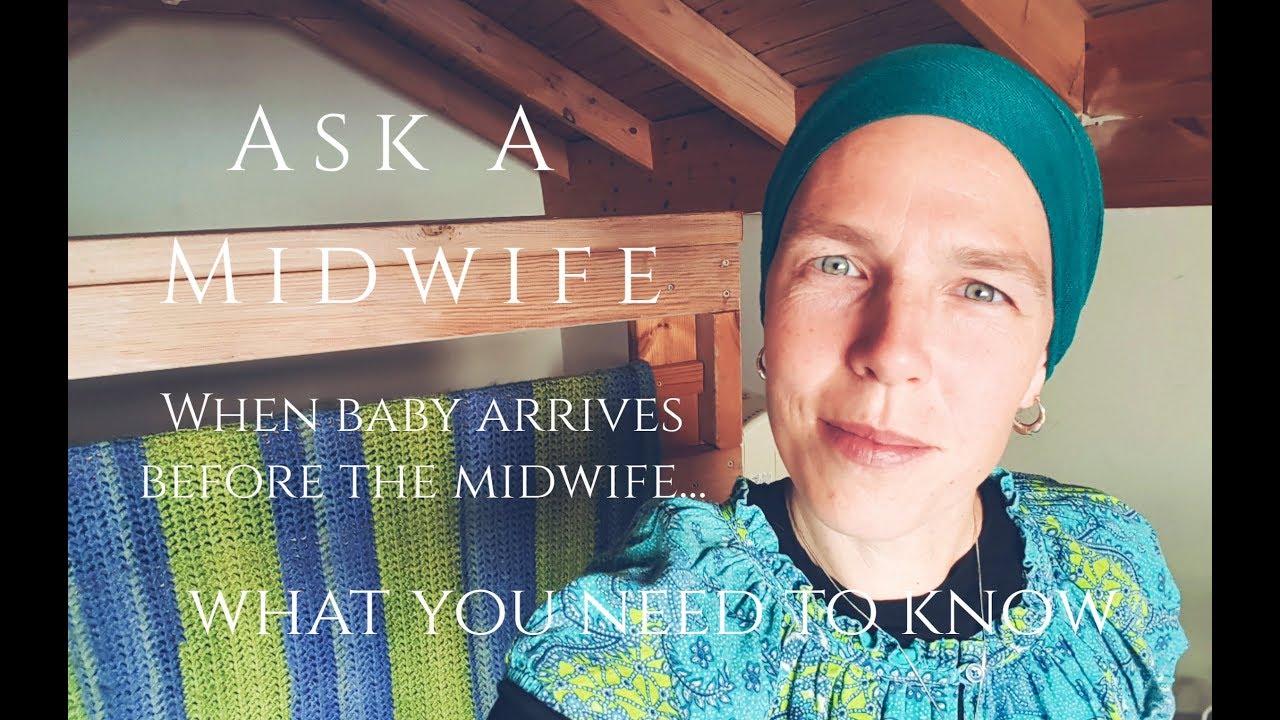 When Baby Arrives Before the Midwife - Gentle Emergency Childbirth - Ask A Midwife