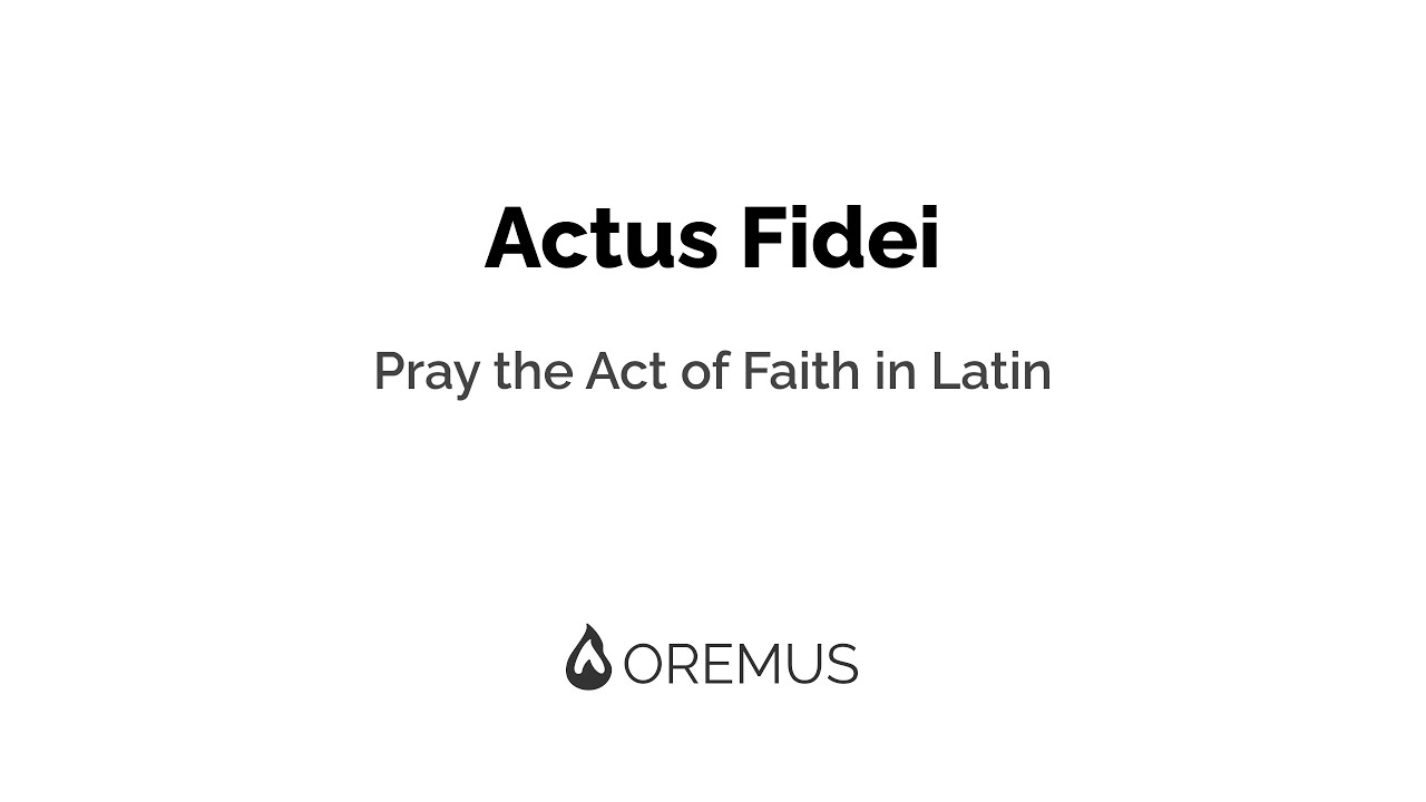 Act of Faith in Latin (Actus Fidei) | OREMUS