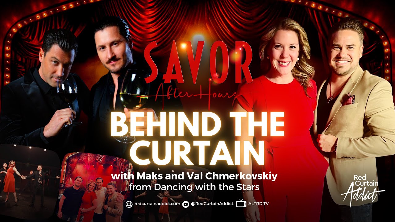 Behind the Curtain with SAVOR After Hours' Maks and Val Chmerkovskiy