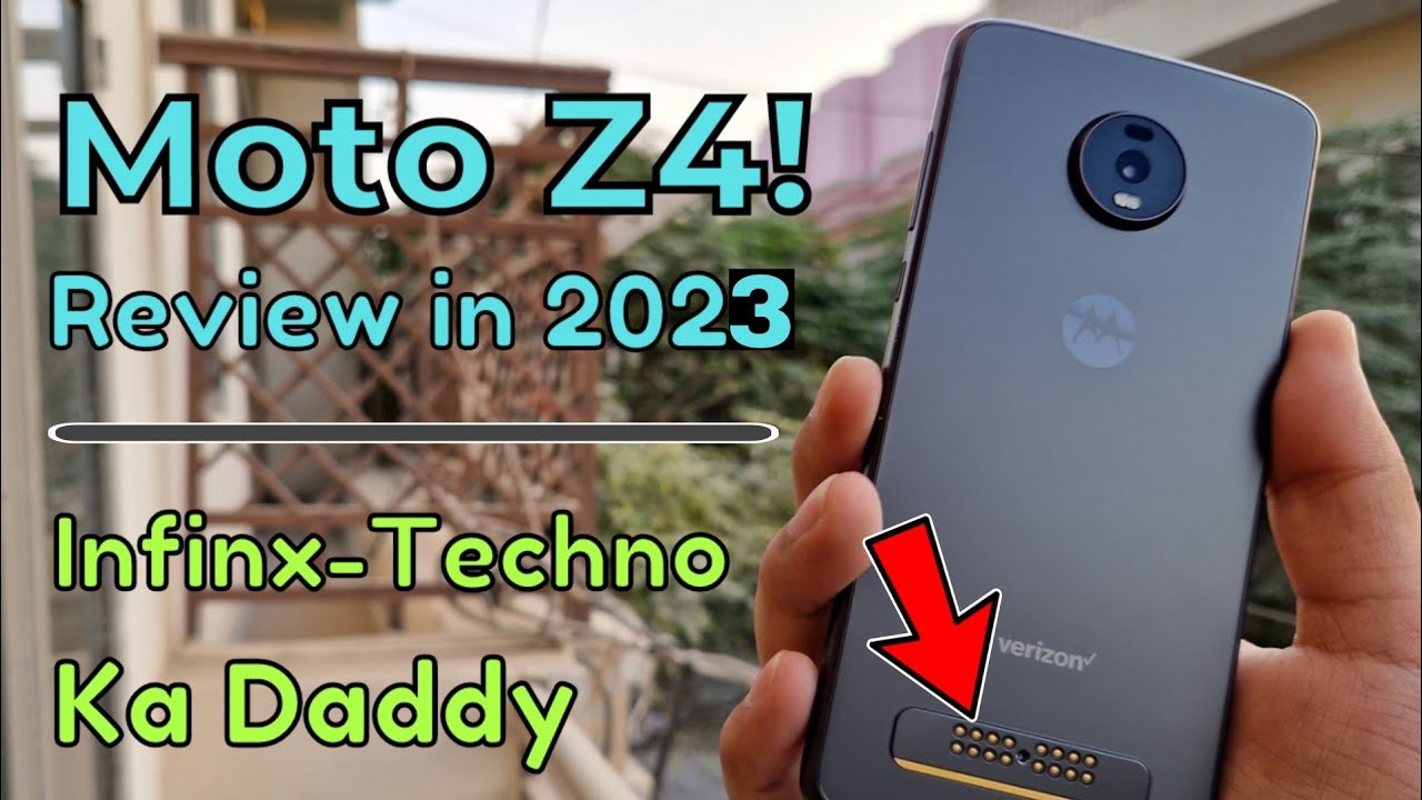 moto z4 : motorola z4 review in 2023
