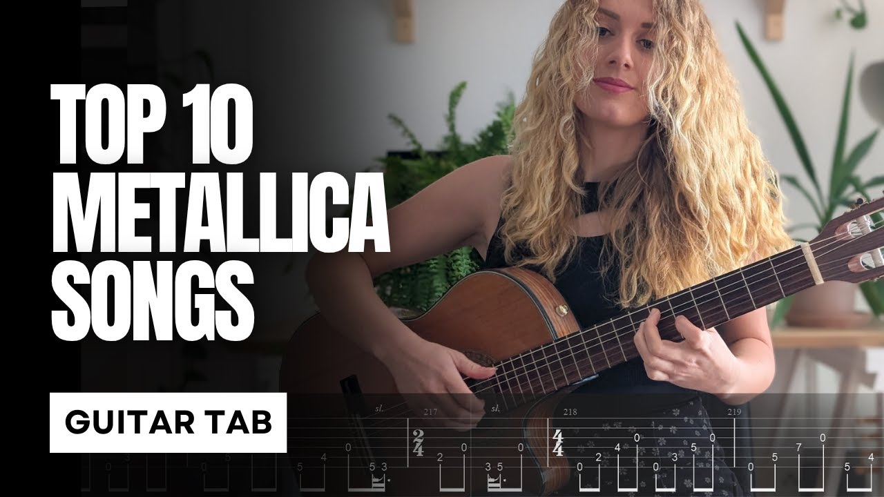 TOP 10 METALLICA Songs for Acoustic Guitar with Guitar TAB