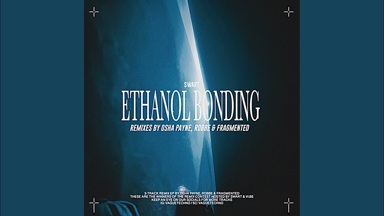 Ethanol Bonding (Fragmented Remix)