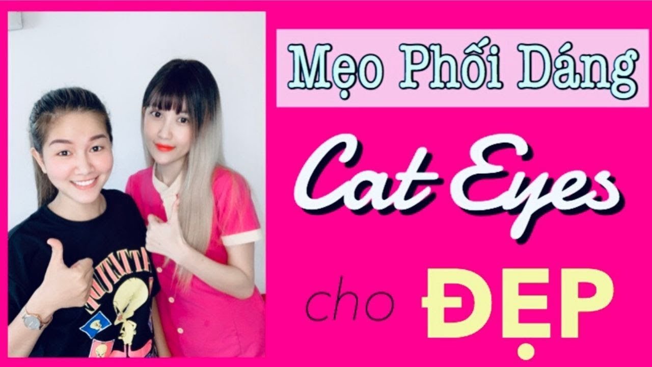 HỌC NỐI MI | MẸO PHỐI DÁNG CAT EYES SAO CHO ĐẸP NHẤT