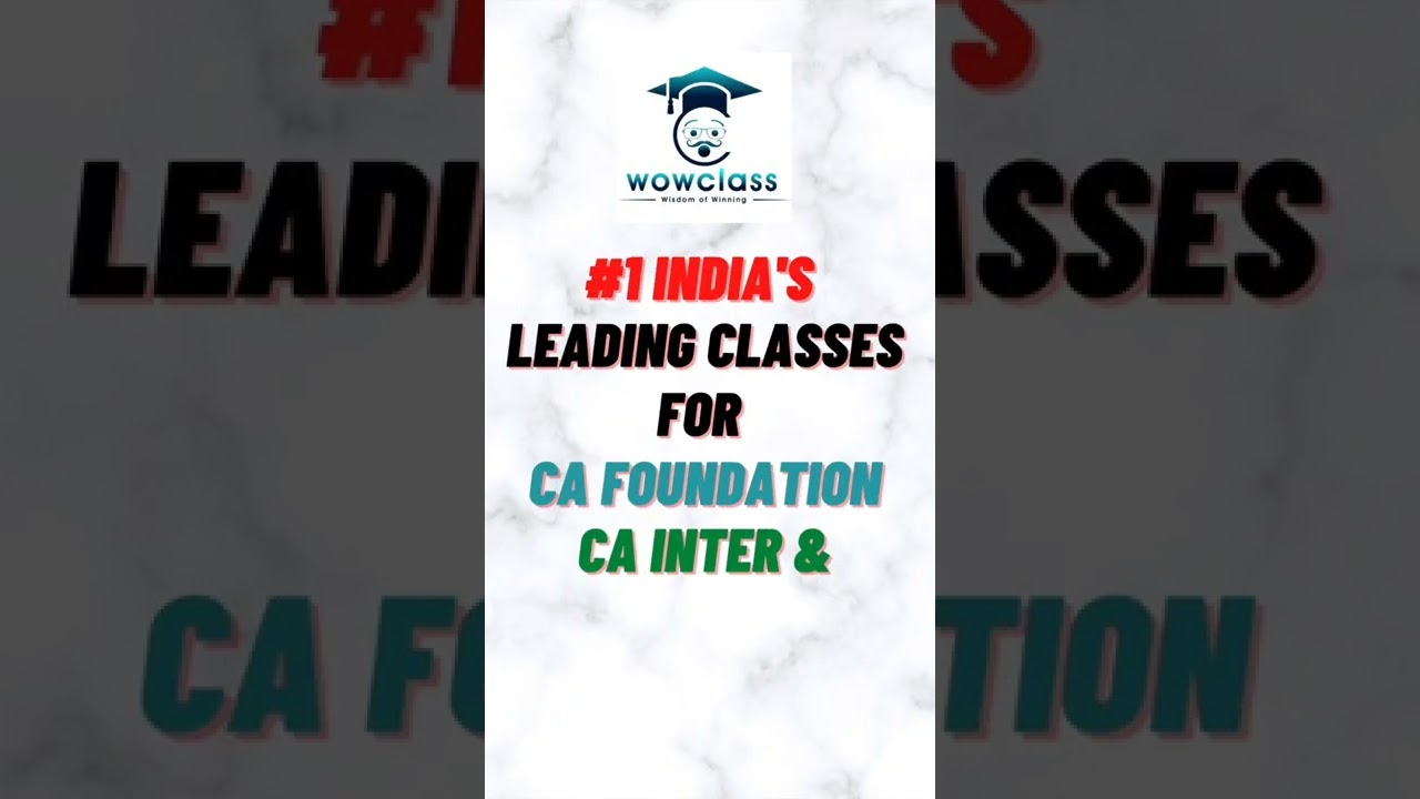 CA Foundation Online Classes| Best CA Classes in Pune| CA Coaching Classes In India |WOWCLASS.COM