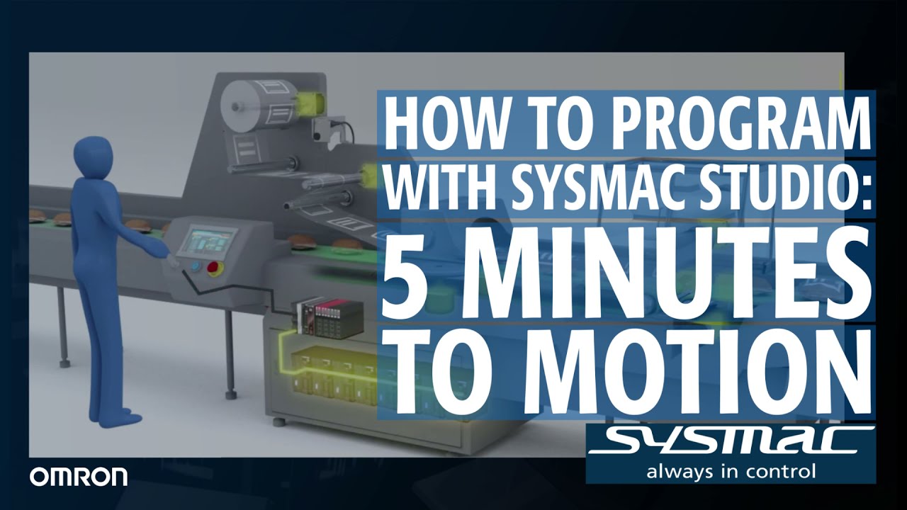 5 Minutes to Motion in Sysmac Studio with Bob Resnek
