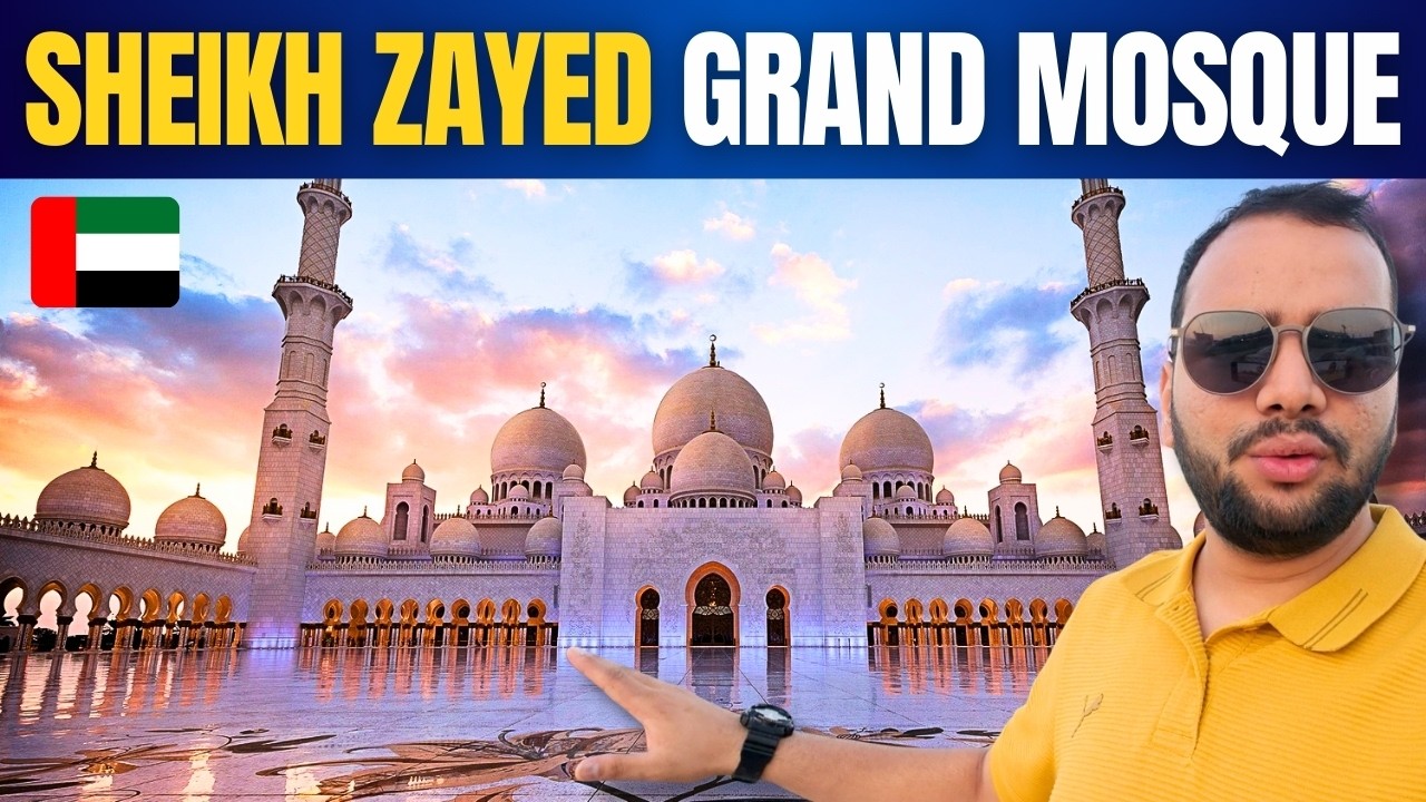 Sheikh Zayed Grand Mosque Abu Dhabi | Complete Visit Guide
