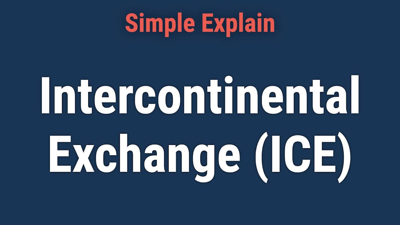 Что такое Межконтинентальная биржа (ICE)?