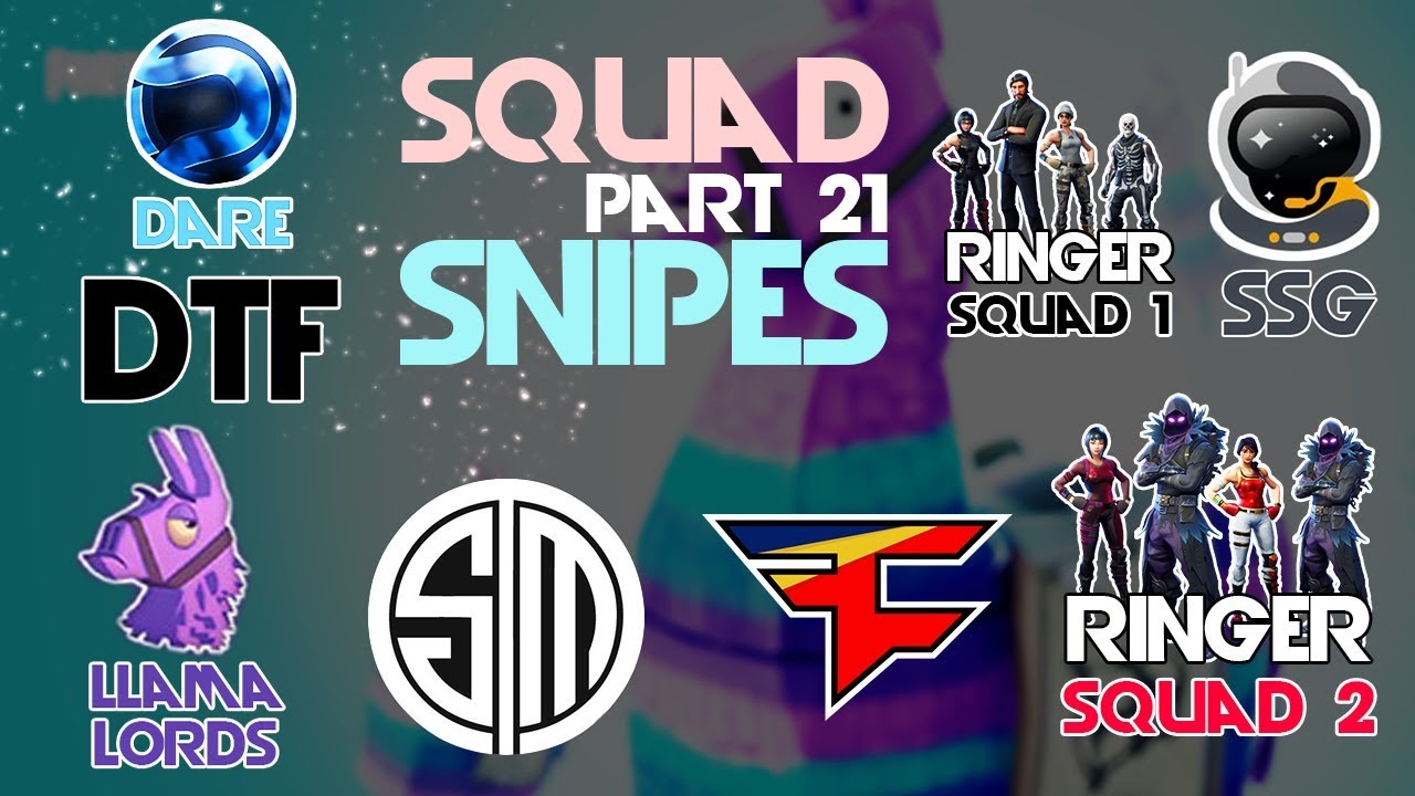TSM, FaZe, Llama Lords, DTF, Dare, SSG, Ringer 1, 2🥊Squad Snipe🥊 Часть 21 (Fortnite)