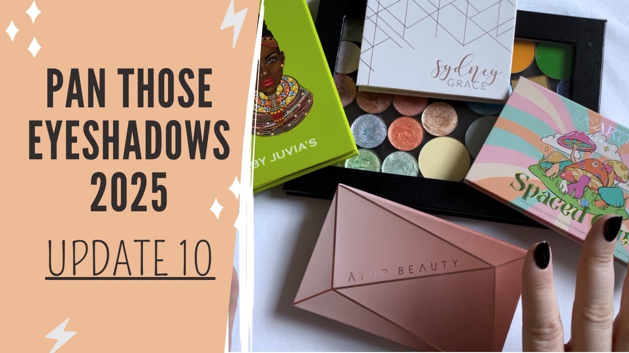 Pan Those Eyeshadows | Update 10