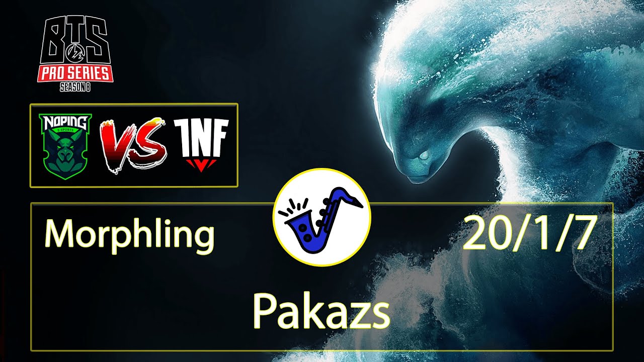 Morphling Dota 2 - Pakazs - 20/1/7 - Safe Lane / 1 - NoPing Esports VS Infamous Uesports - BTS Pro 8