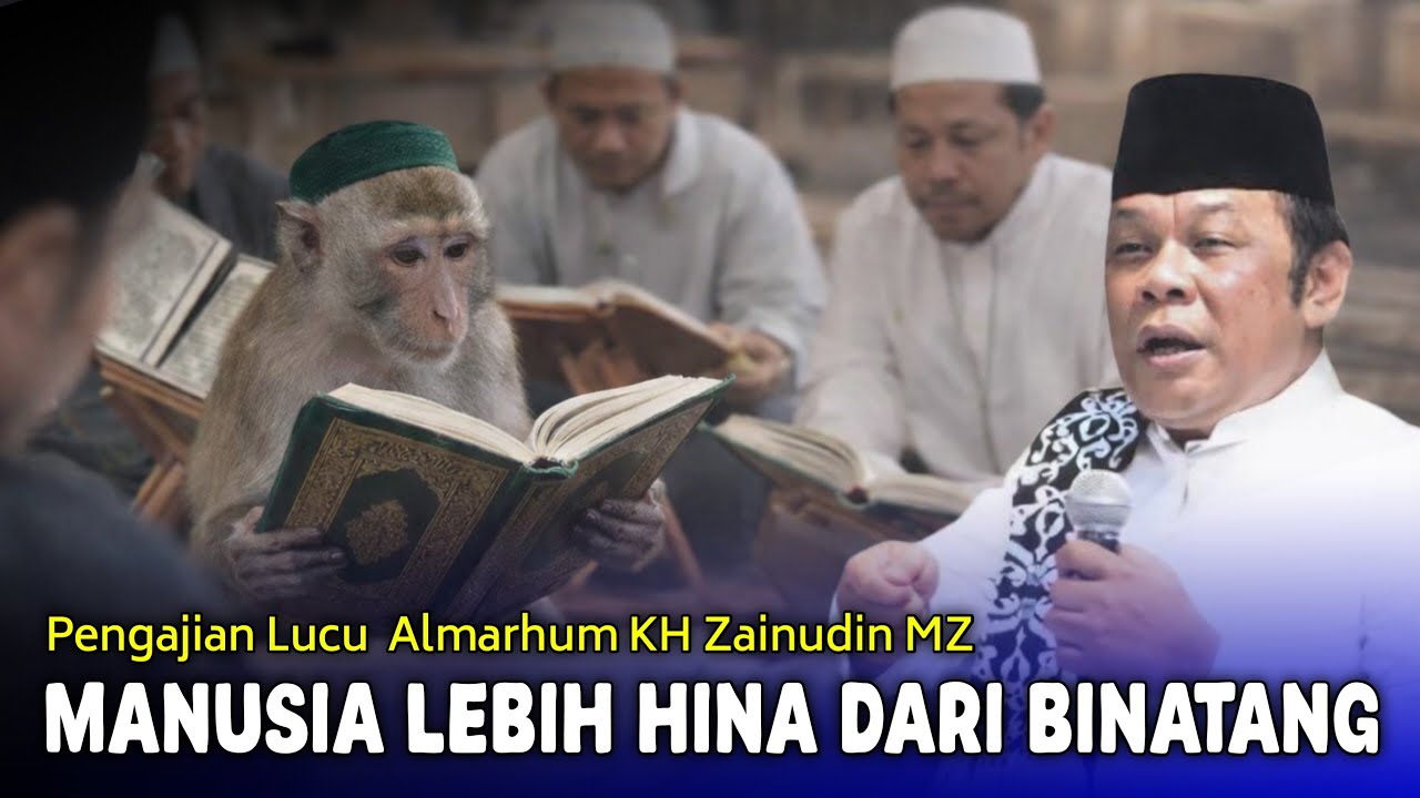 CERAMAH ZAINUDIN MZ - BENARKAH MANUSIA MAKHLUK PALING SEMPURNA