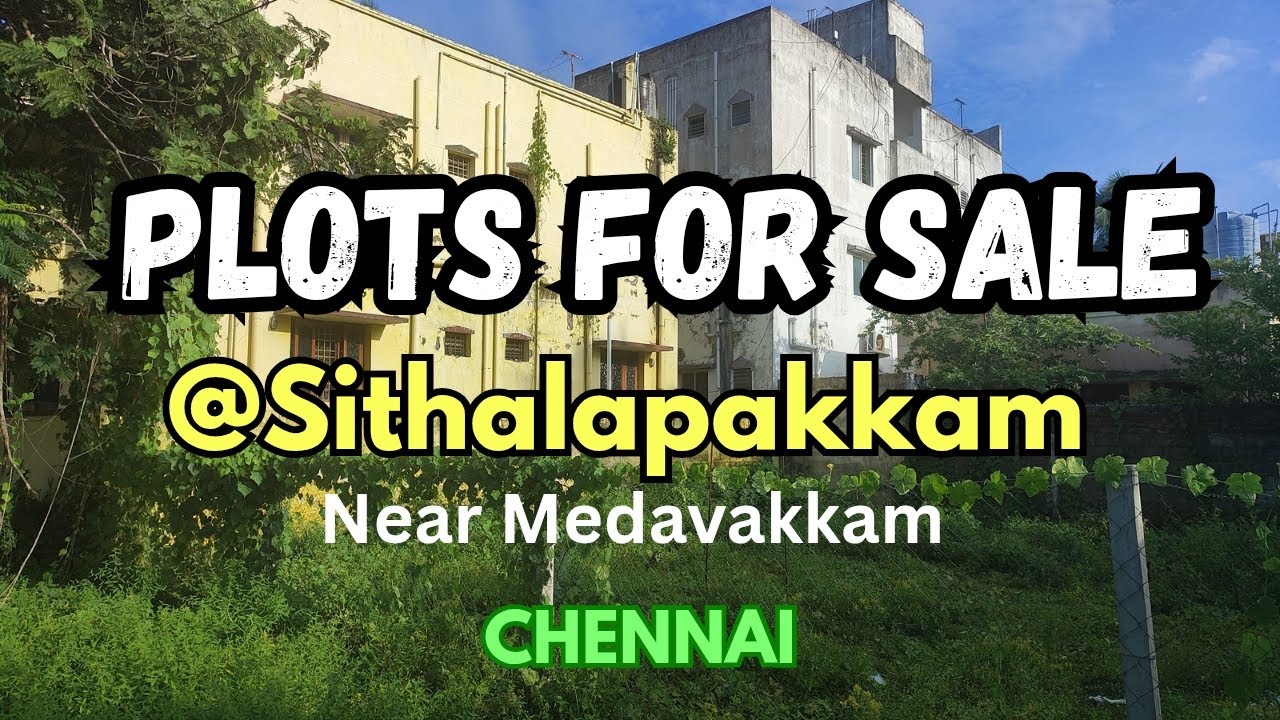Plots for sale at Medavakkam-Sithalapakkam.