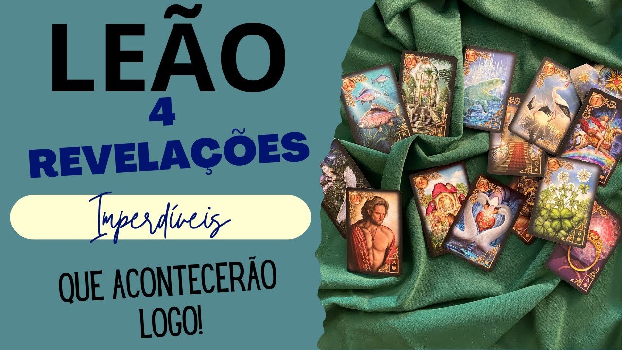 LEÃO ♌| 4 REVELAÇÕES (IMPERDÍVEIS), QUE VÃO ACONTECER LOGO! (TAROT/SIGNOS).