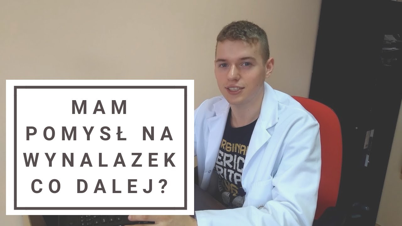 MAM pomysł na WYNALAZEK - co dalej? 💡 PORADNIK WYNALAZCY #1 💡