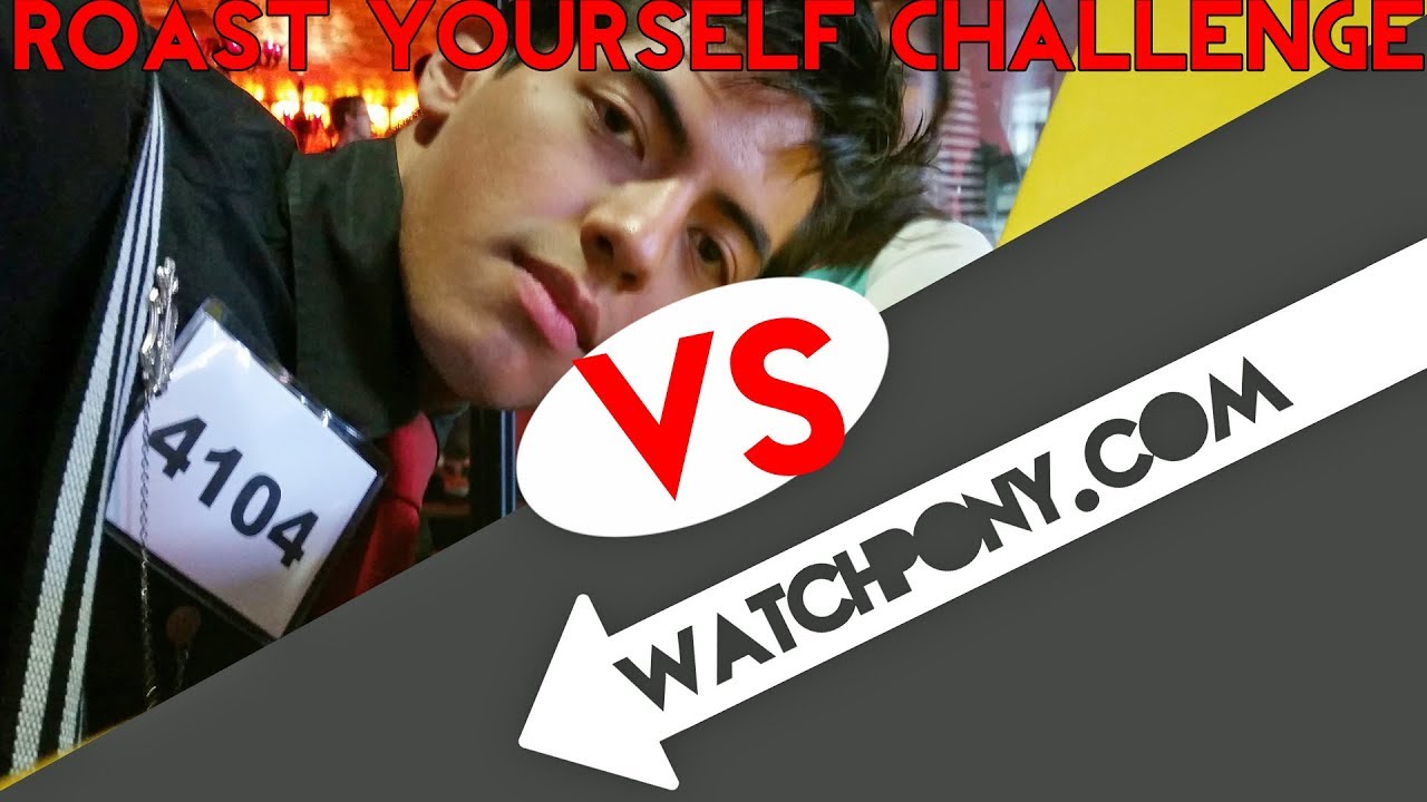 ROAST YOURSELF CHALLENGE WatchPony VS WatchPony.com