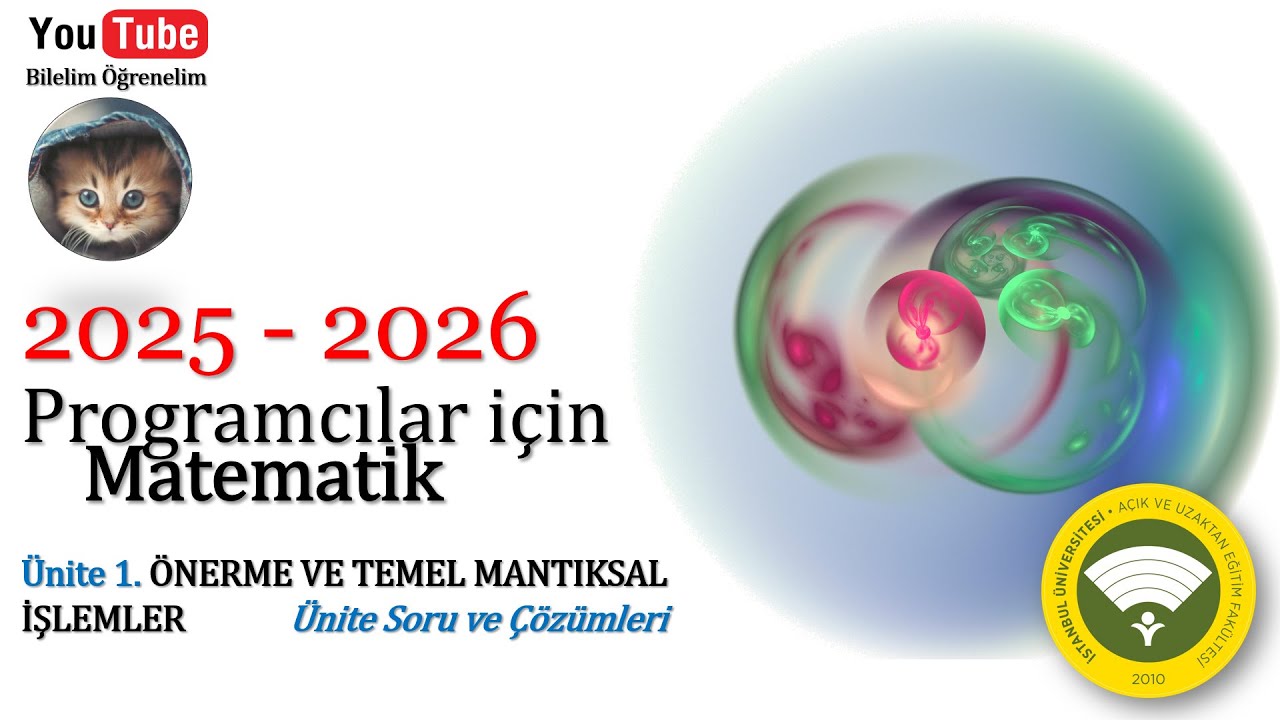 AUZEF, PROGRAMCILAR İÇİN MATEMATİK, ÜNİTE 1, ÖNERME & TEMEL MANTIKSAL İŞLEMLER, ÜNİTE SORU ÇÖZÜMLERİ
