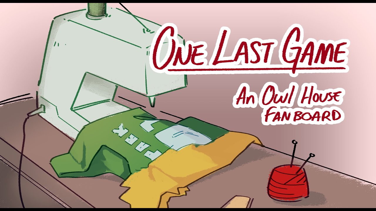 Owl House FanBoards - One Last Game