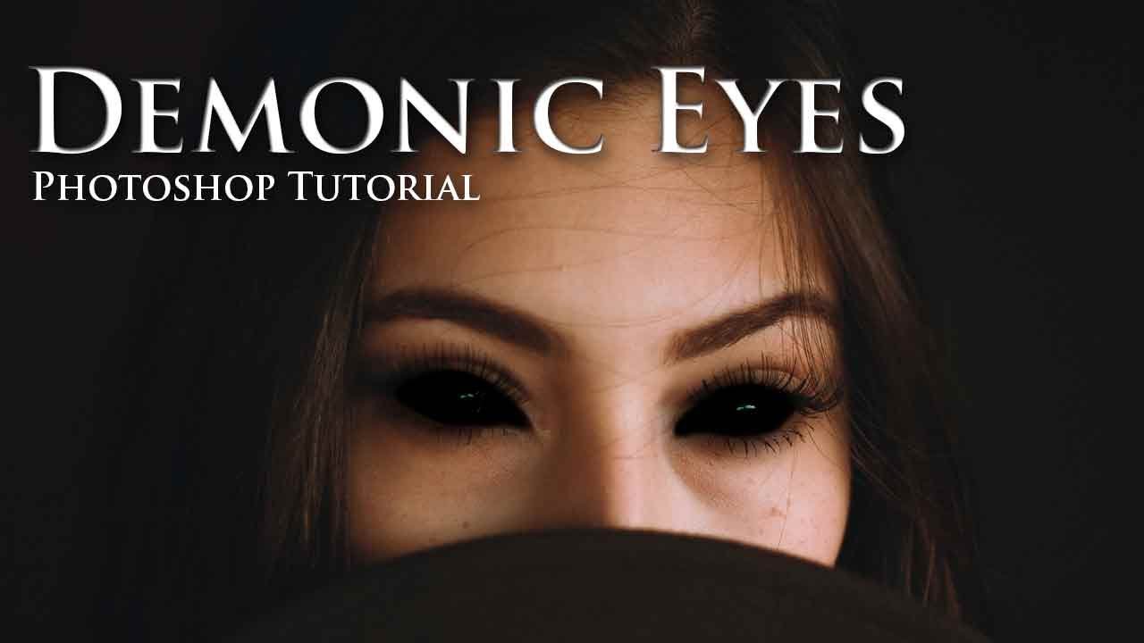 Demonic Eye Effect | Photoshop Tutorial