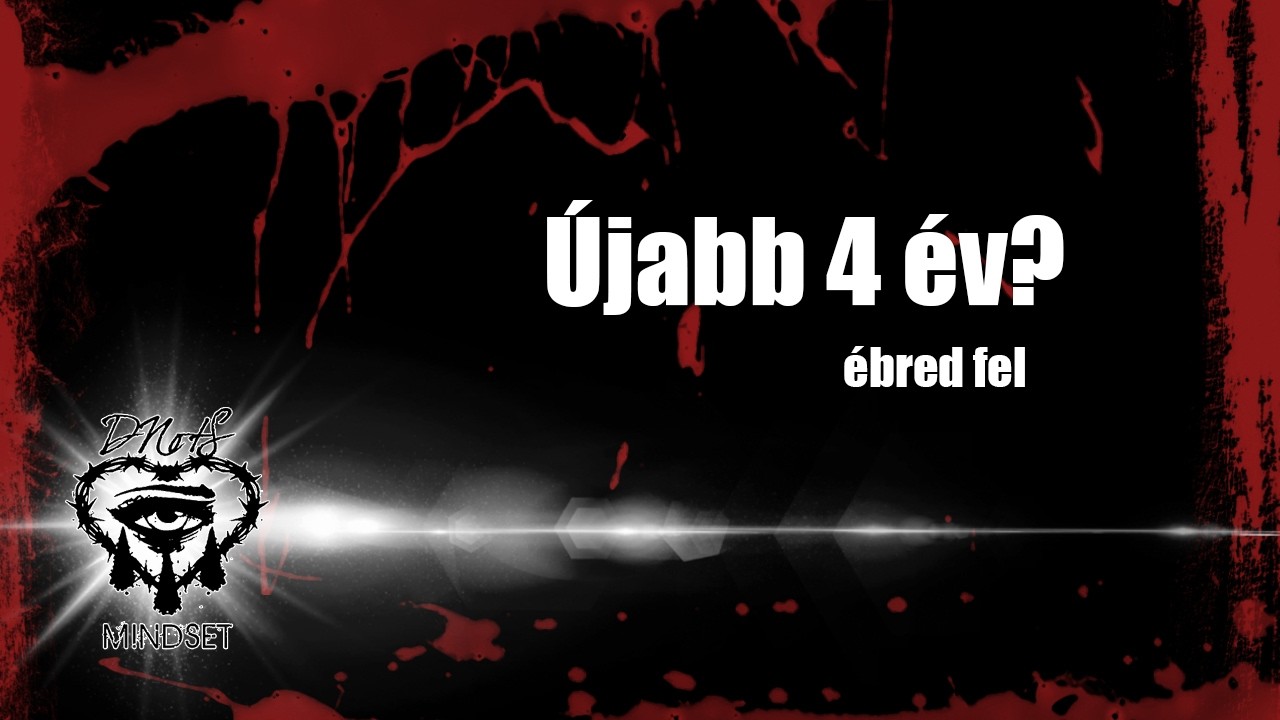 Újabb 4 év? Ébredj fel.
