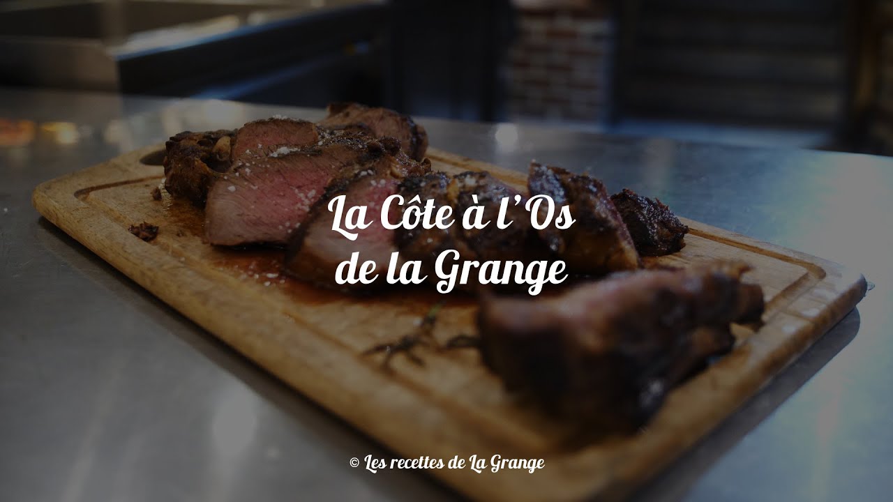 Les recettes de la Grange : La Côte à l'Os
