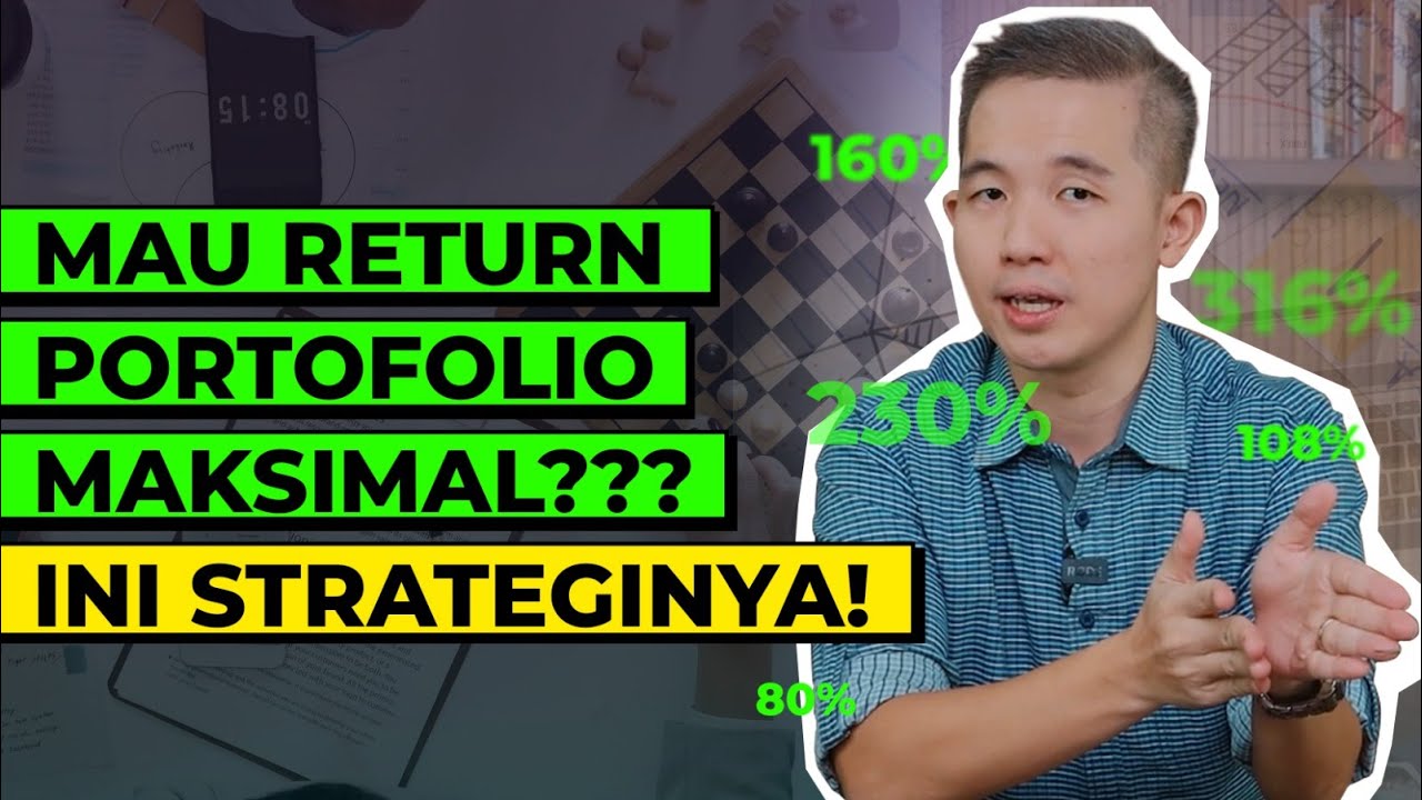 MAU RETURN PORTFOLIO MAKSIMAL?? INI STRATEGINYA!