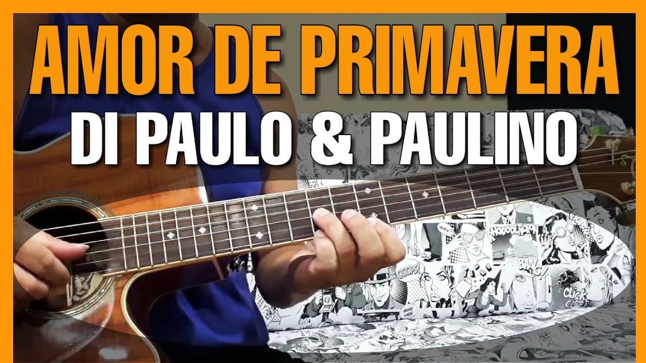 Solo Fácil de Violão | Amor de Primavera | Di Paulo & Paulino | Simplificado