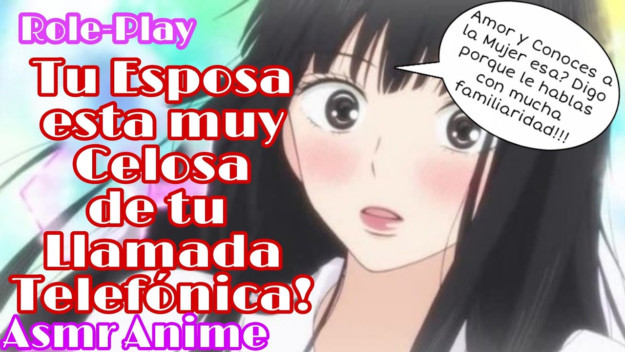 Asmr Tu Esposa está Muy Celosa de tu Llamada Telefónica/Role-Play/Anime.