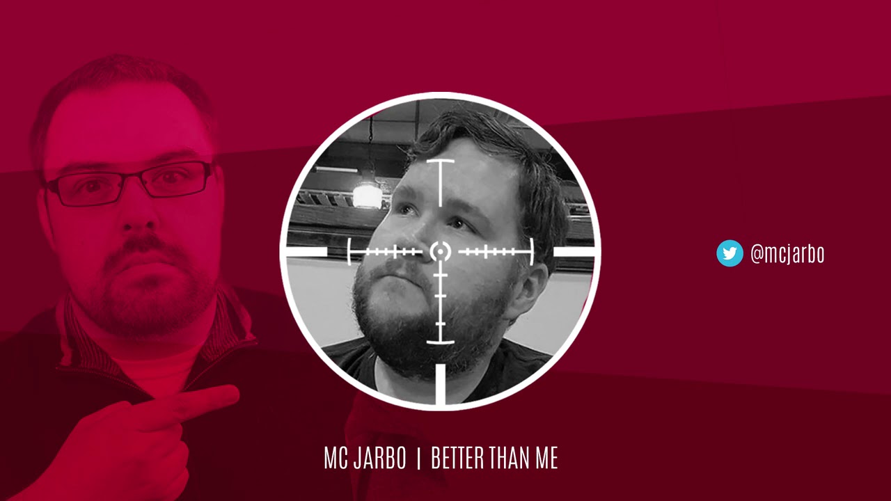 MC Jarbo - Better Than Me