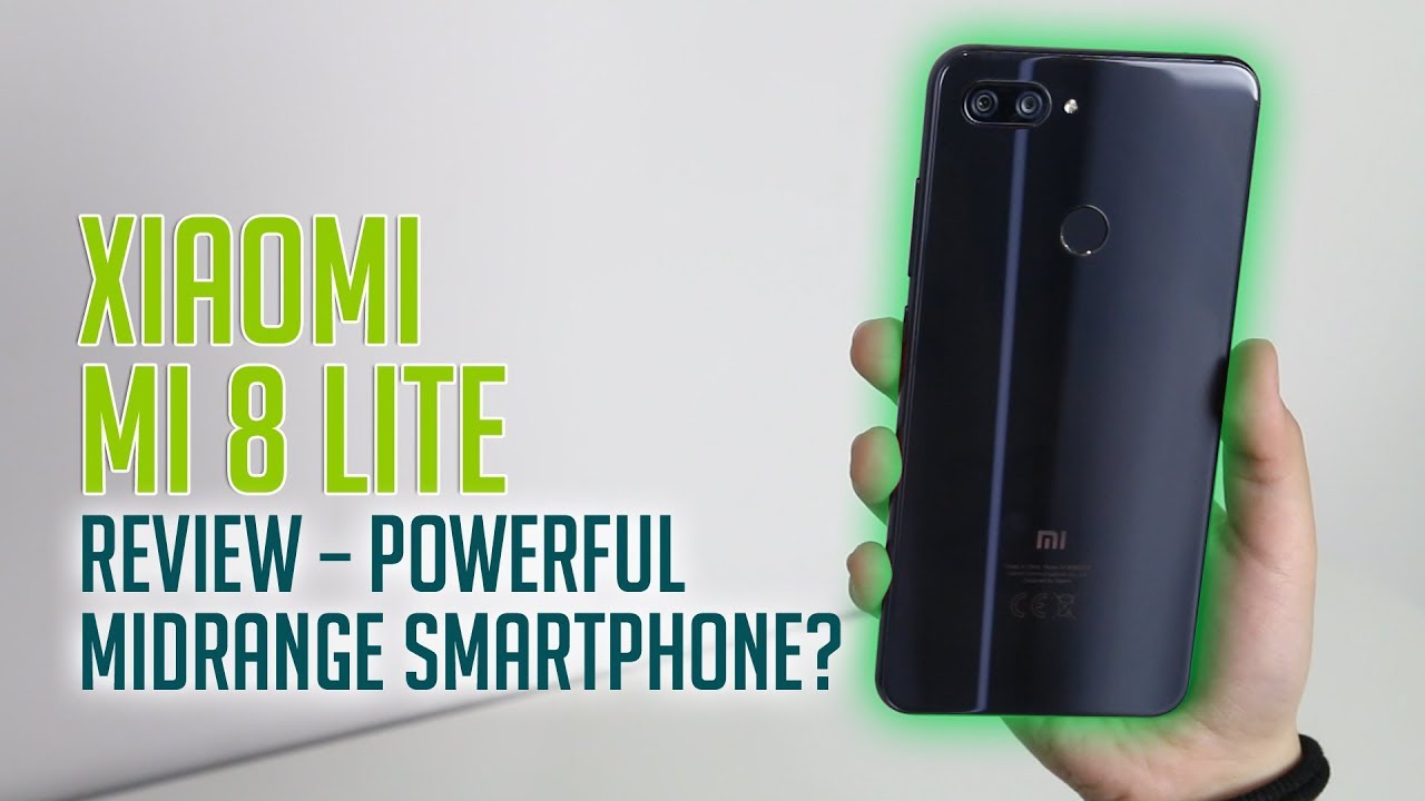 Xiaomi Mi 8 Lite Review – Powerful Midrange Smartphone?