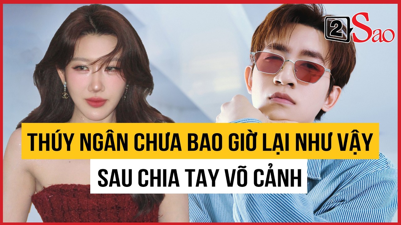 Th&uacute;y Ng&acirc;n chưa bao giờ lại như vậy sau chia tay V&otilde; Cảnh | TIN GIẢI TR&Iacute;