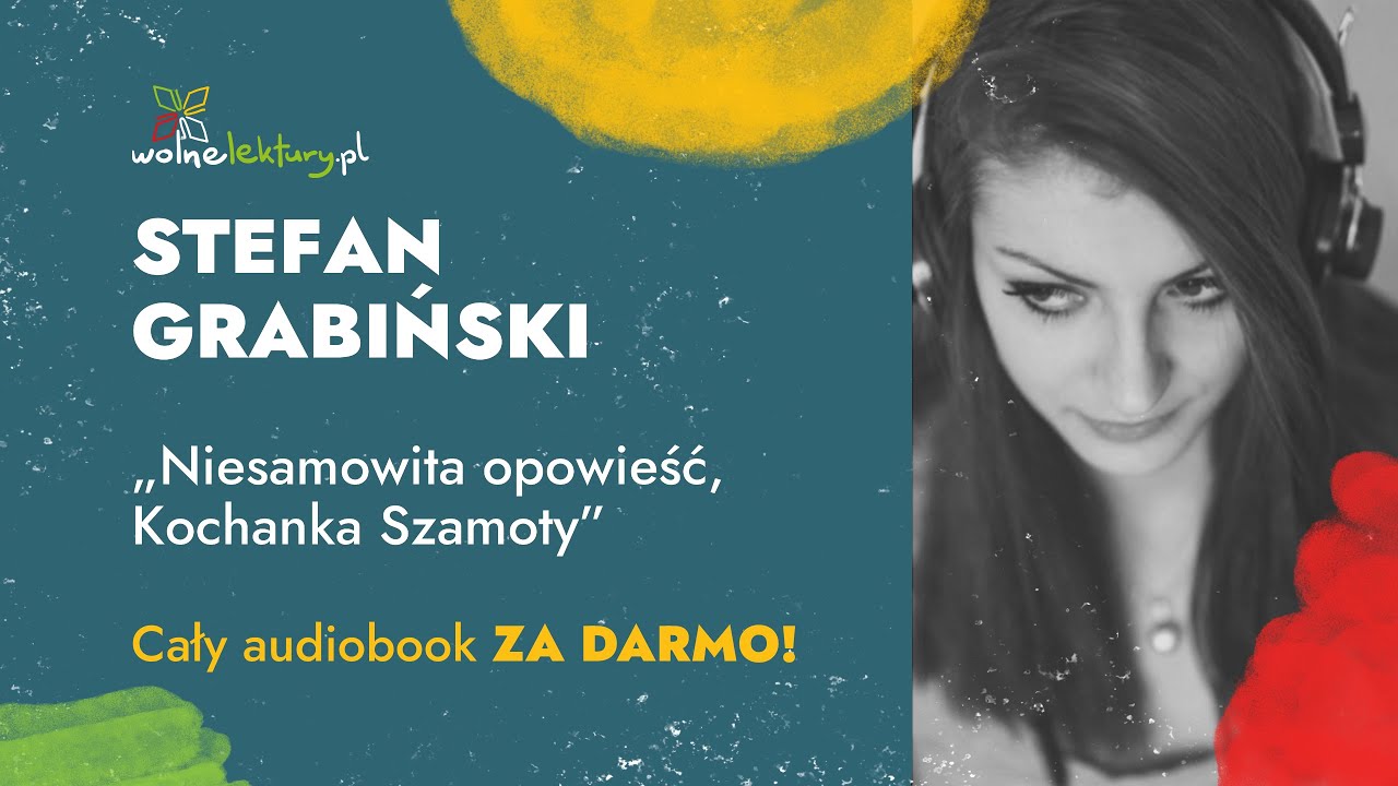 Niesamowita opowieść cz. 5 – Kochanka Szamoty – Stefan Grabiński – Audiobook | Wolne Lektury