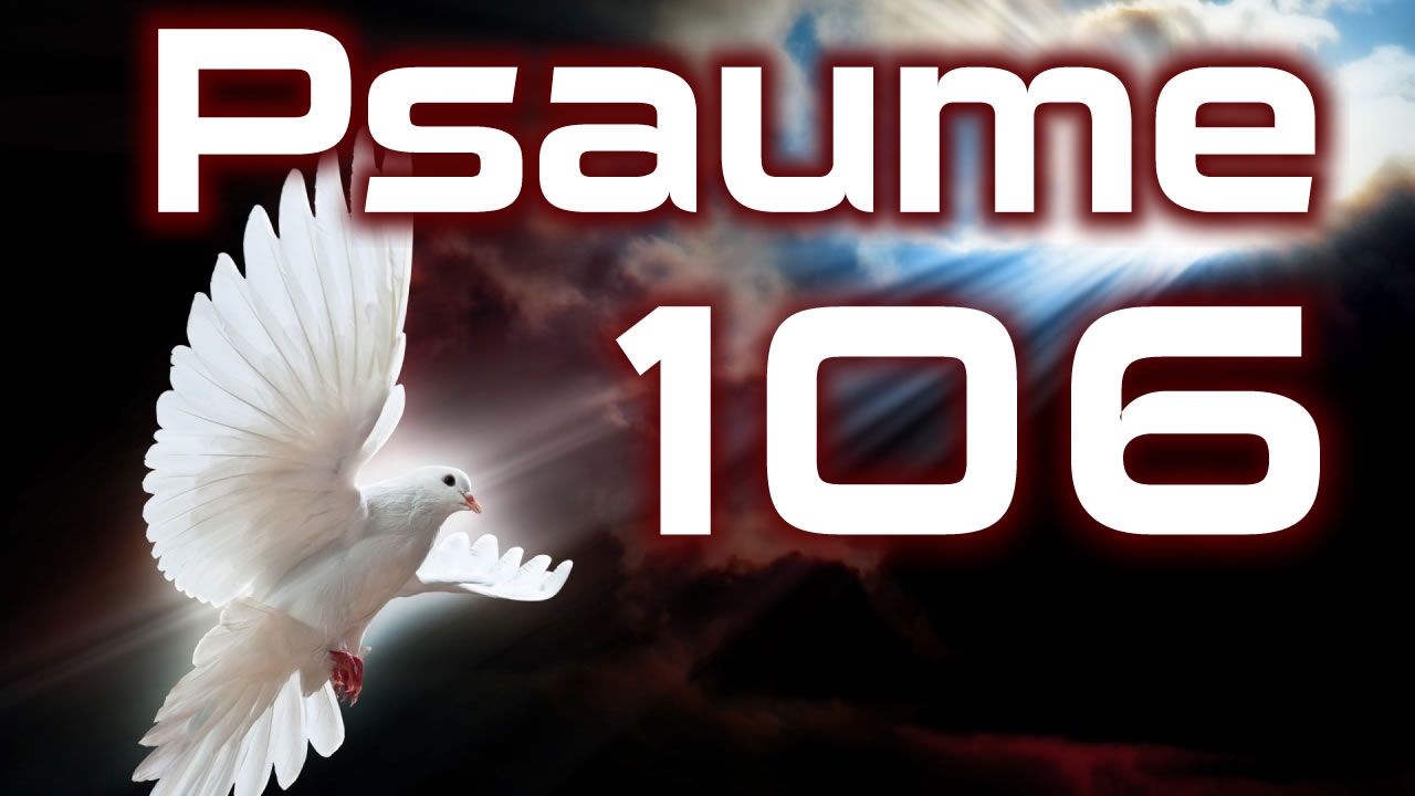 Psaume 106 - Psaumes Chapitre 106 HD.