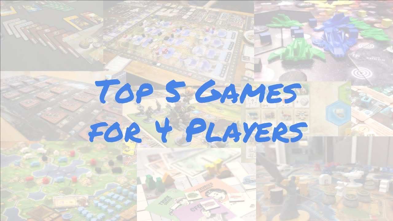 Top 5 Games for 4 Players