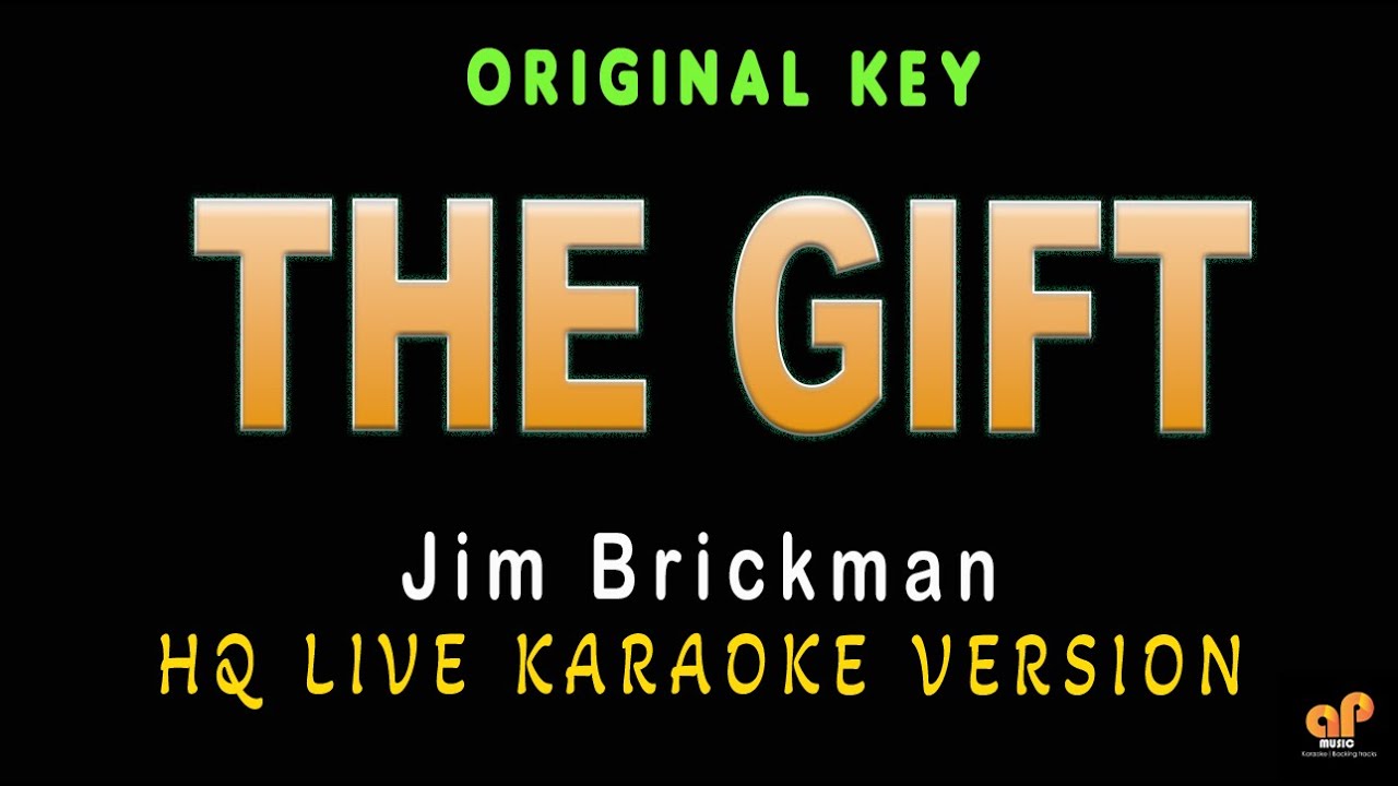 THE GIFT - Jim Brickman (HQ KARAOKE VERSION)