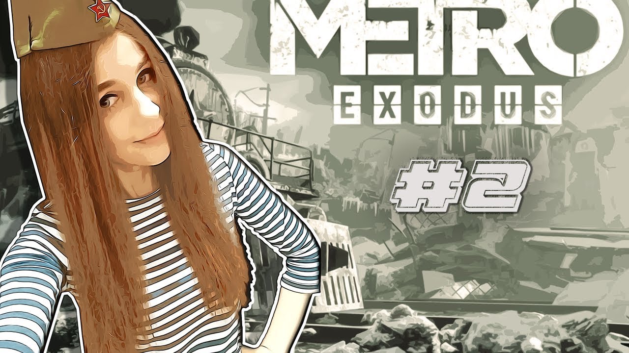 [GIRL] Metro Exodus | Ranger Hardcore | #2