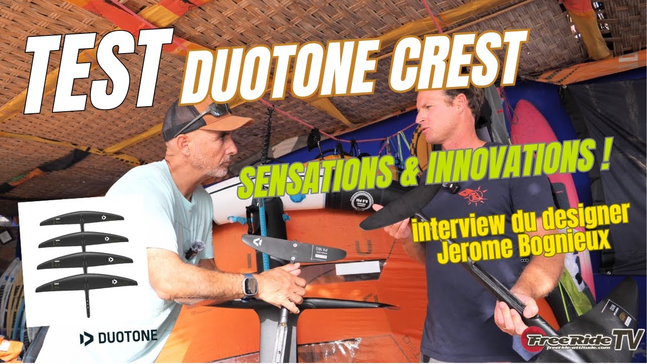 DUOTONE CREST : Test du nouveau foil et interview  du designer Jérôme Bognieux : secrets & feeling 🔥