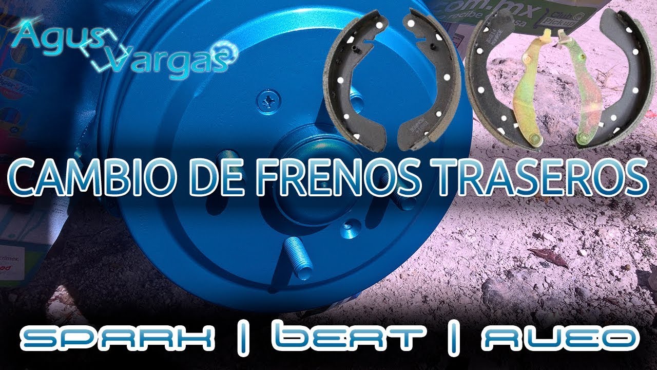 CAMBIAR ZAPATAS (Balatas) FRENO TRASERO en Chevrolet Spark/Beat/Aveo/G3/Sonic | Agus Vargas