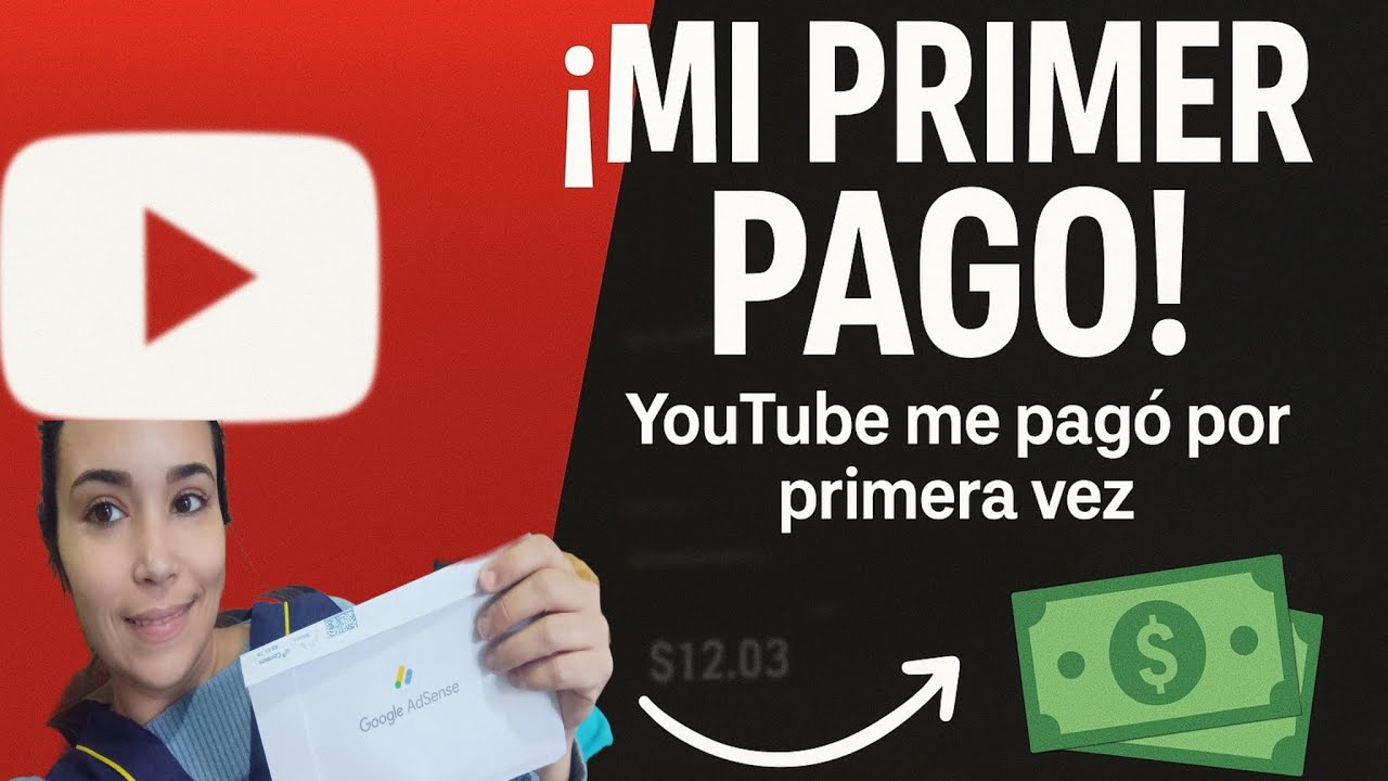 MI PRIMER PAGO DE YOUTUBE 💰 Paso a paso (Gu&iacute;a completa 2025)