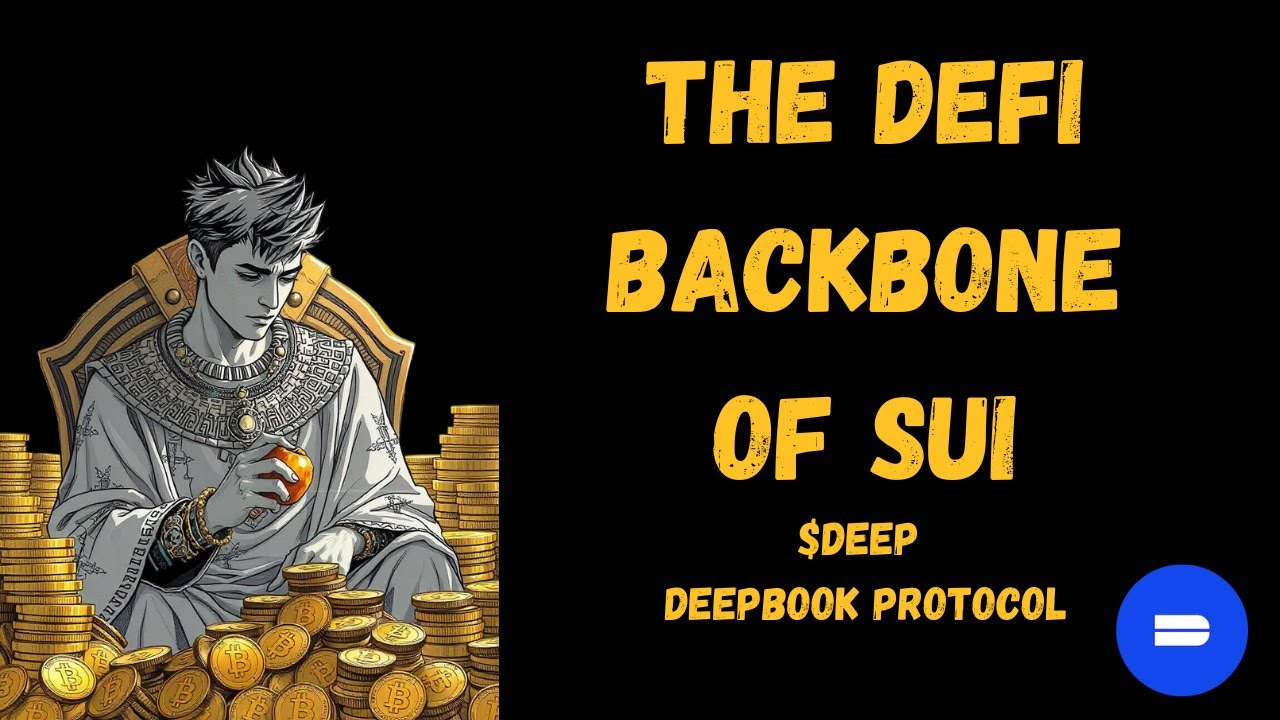 $DEEP (DeepBook Protocol): The Defi Backbone of SUI