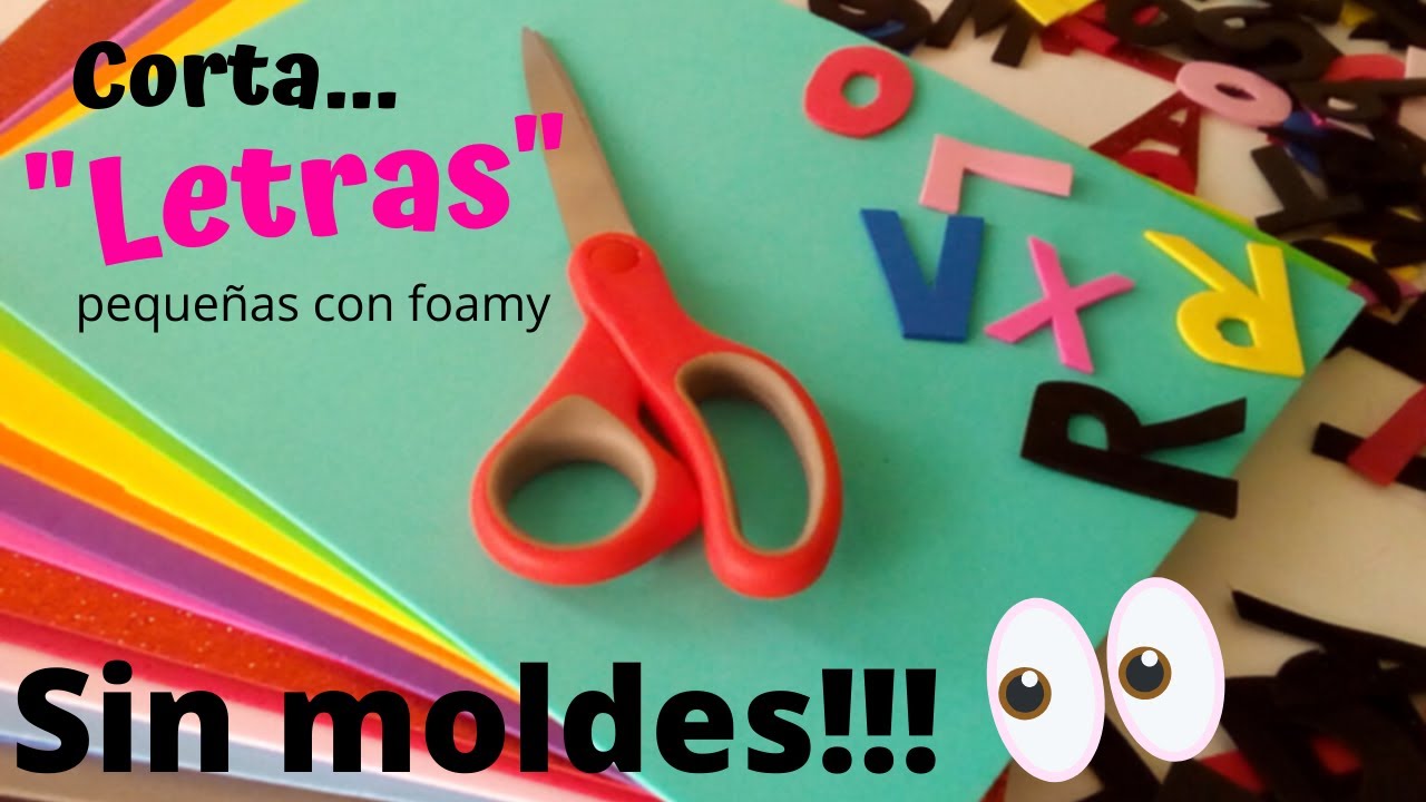 ✂Fácil/ CÓMO CORTAR LETRAS DE FOAMI SIN MOLDES/ letras sin moldes para manualidades