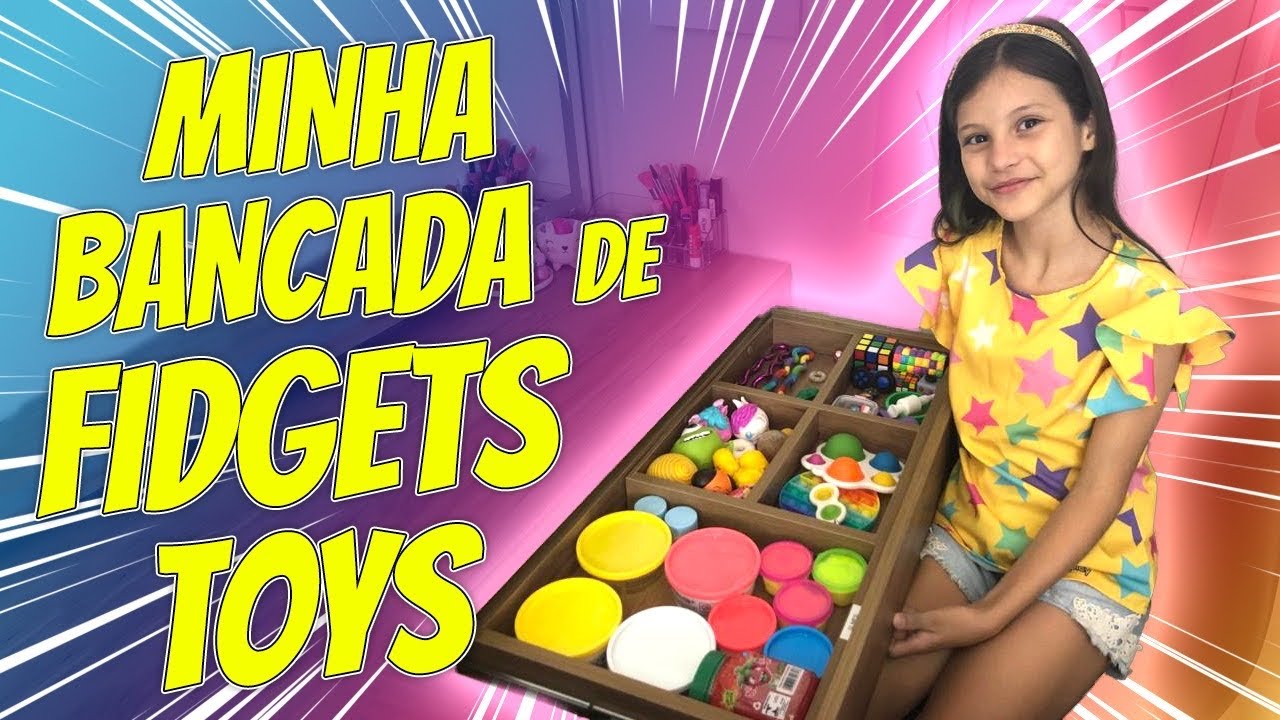 ORGANIZANDO MINHA BANCADA DE FIDGETS TOYS - Dudinha Show