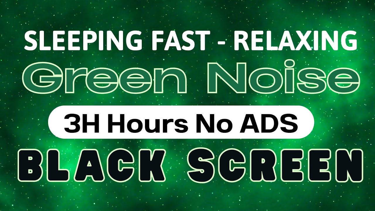 Green Noise for Deep Sleep – Black Screen, No Ads | Fall Asleep Fast in 3 Hours