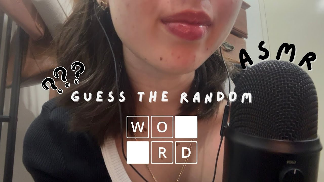 Guess the random word asmr but the mic was never plugged in (LOFI)