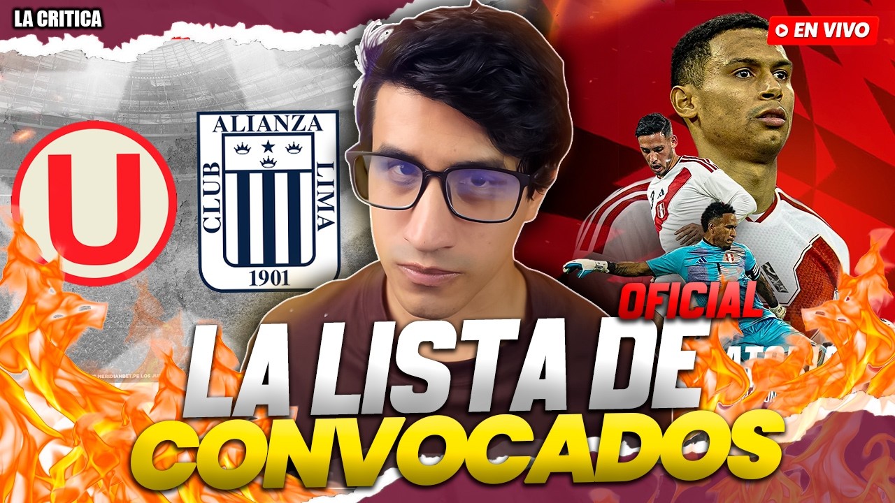 LISTA DE CONVOCADOS SIN FELIPE CHAVEZ | ALIANZA Y UNIVERSITARIO SE DENUNCIAN | SENEGAL SIN COPA|