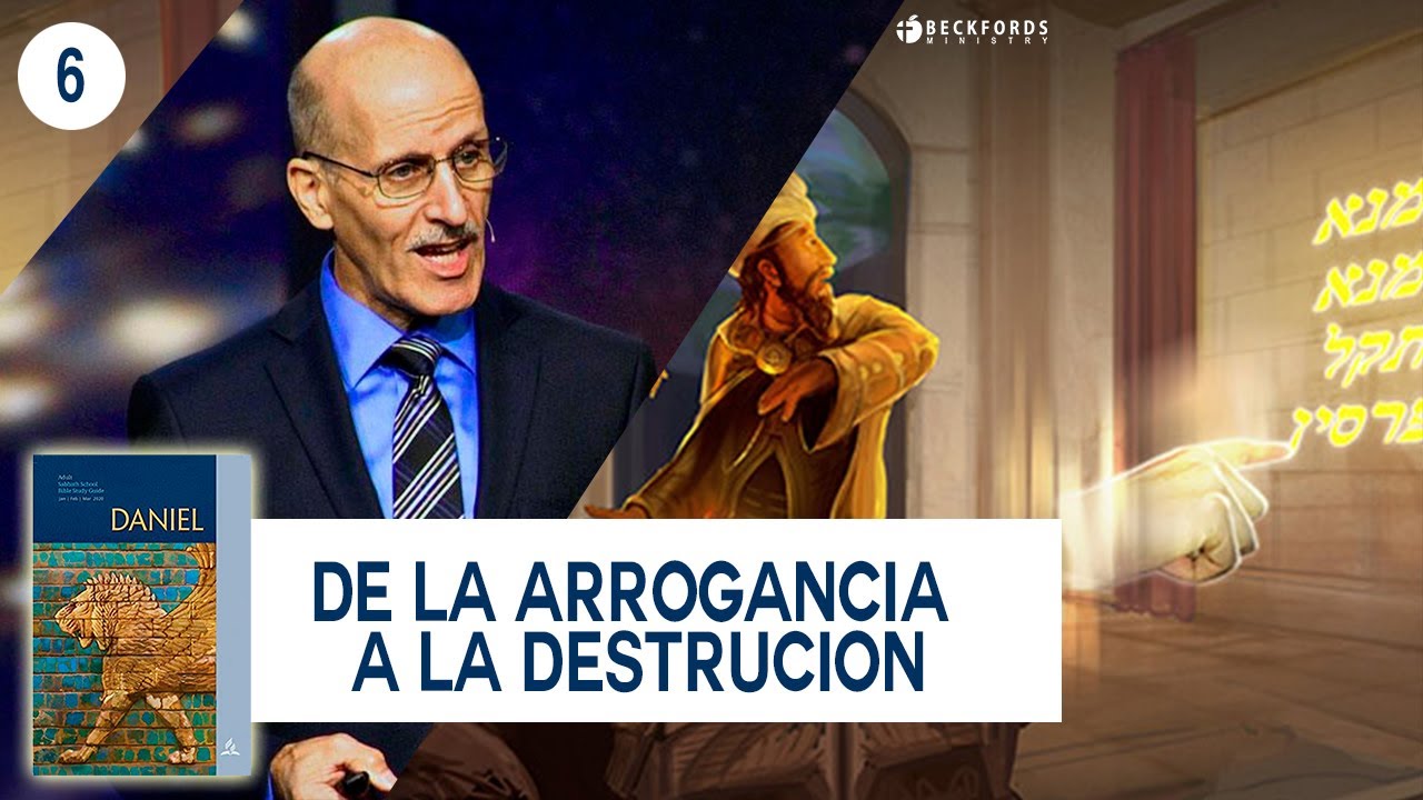 Lección 06 - De la Arrogancia a la Destrucción - Escuela Sabática con Doug Batchelor